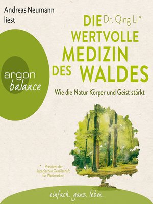 cover image of Die wertvolle Medizin des Waldes--Wie die Natur Körper und Geist stärkt